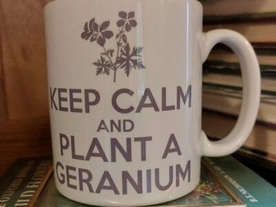 Keep Calm and Plant a Geranium Mug